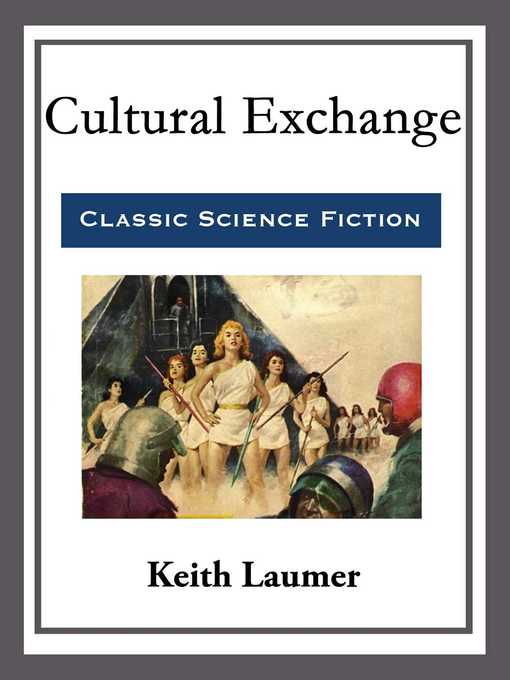 Title details for Cultural Exchange by Keith Laumer - Wait list
